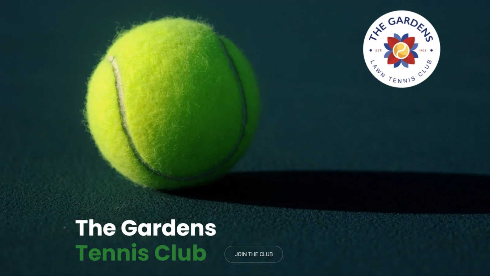 the-gardens-tennis-club-home-2391x1345 | Fire Up Design The Gardens Lawn Tennis Club homepage hero showing a close-up tennis ball on a dark court, with the club logo and a Join the Club button